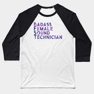 Badass Female Sound Technician Baseball T-Shirt